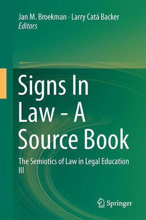 Signs In Law  A Source Book: The Semiotics of Law in Legal Education III,Used
