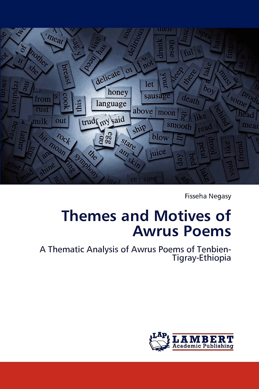 Themes and Motives of Awrus Poems: A Thematic Analysis of Awrus Poems of TenbienTigrayEthiopia,Used