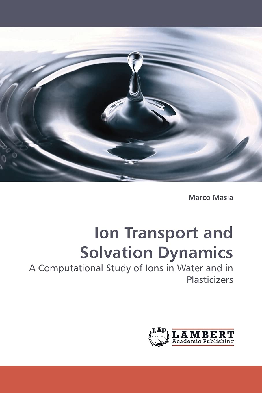 Ion Transport and Solvation Dynamics: A Computational Study of Ions in Water and in Plasticizers,Used