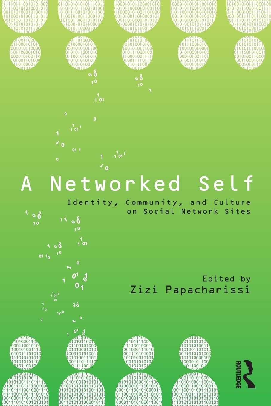 A Networked Self: Identity, Community, and Culture on Social Network Sites,Used