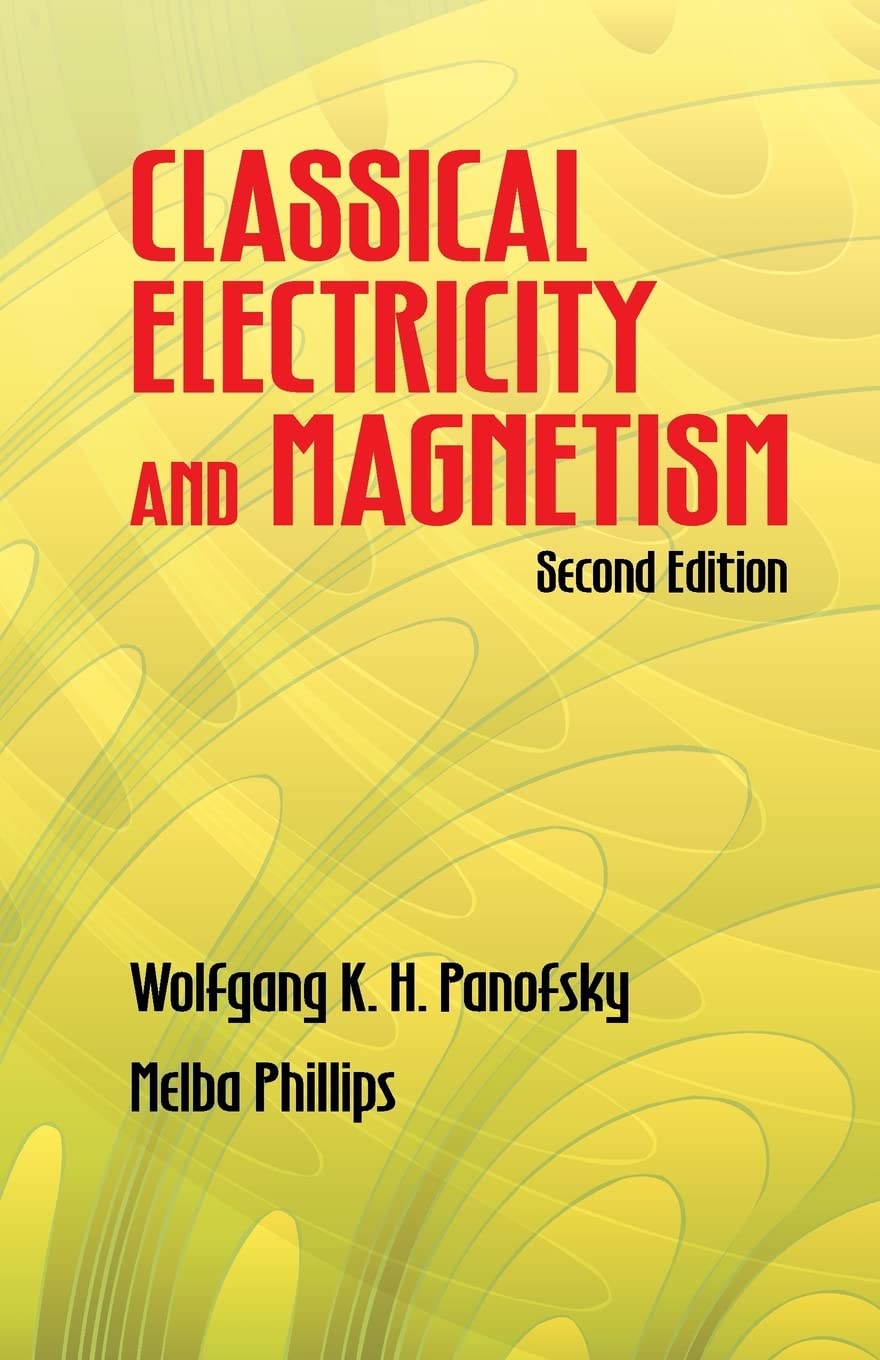 Classical Electricity And Magnetism: Second Edition (Dover Books On Physics)
