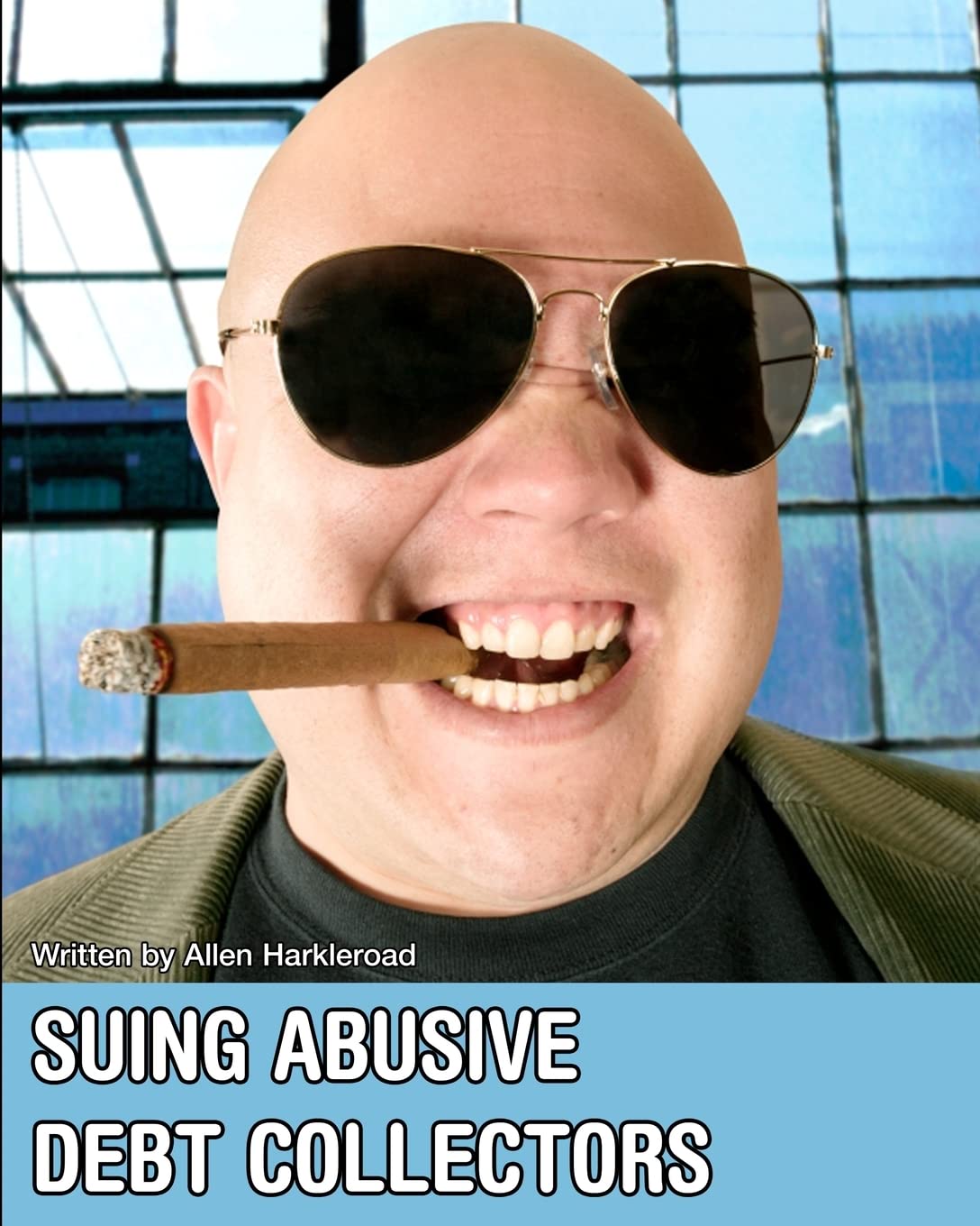 Suing Abusive Debt Collectors: Don't Get Mad, Get Even and Get Paid!,Used