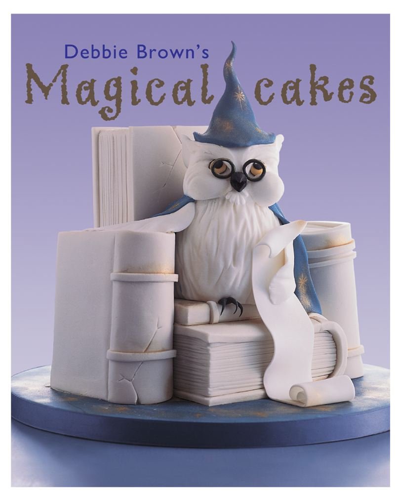 Debbie Brown's Magical Cakes,New