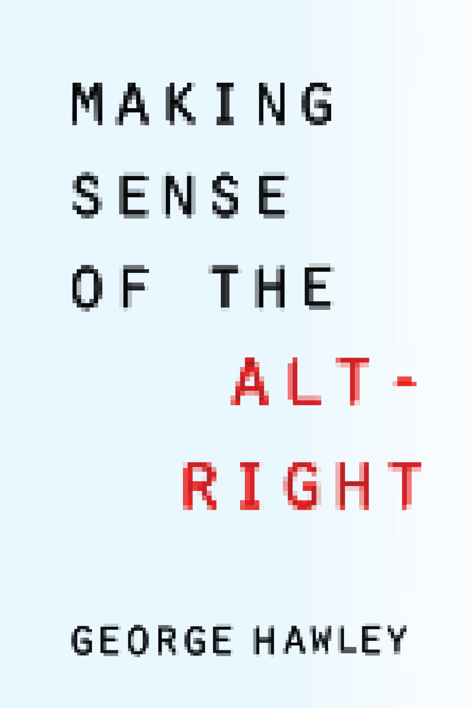 Making Sense Of The Altright