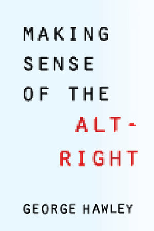 Making Sense Of The Altright