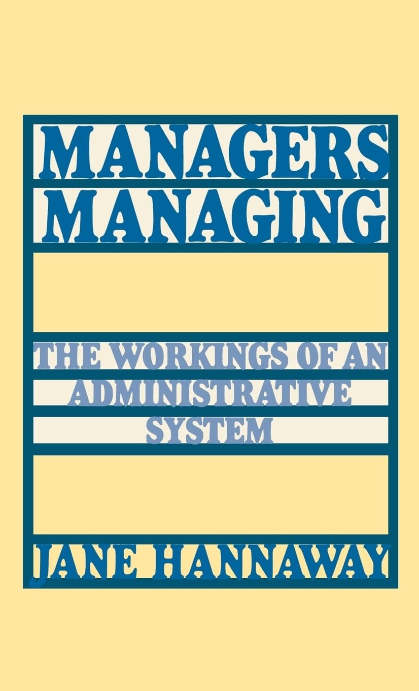 Managers Managing: The Workings Of An Administrative System