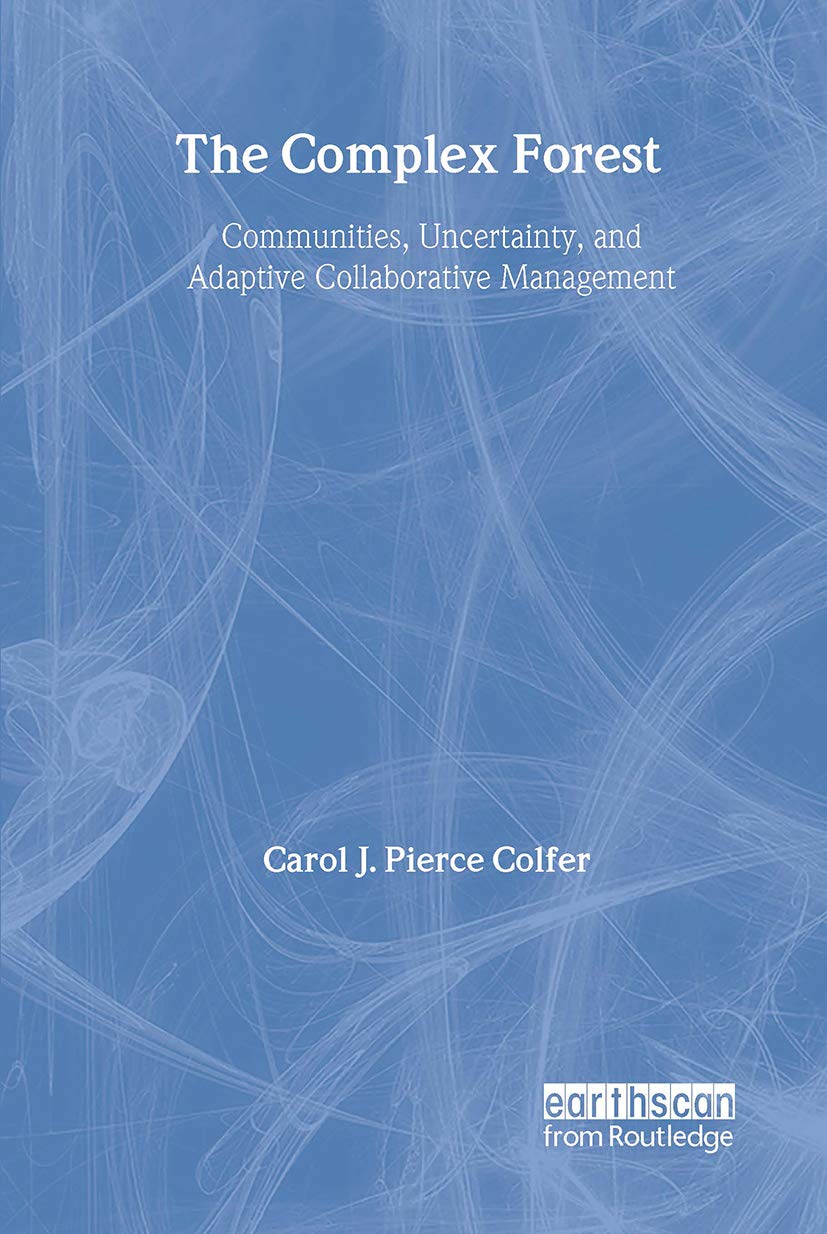 The Complex Forest: Communities, Uncertainty, And Adaptive Collaborative Management (Resources For The Future S),Used