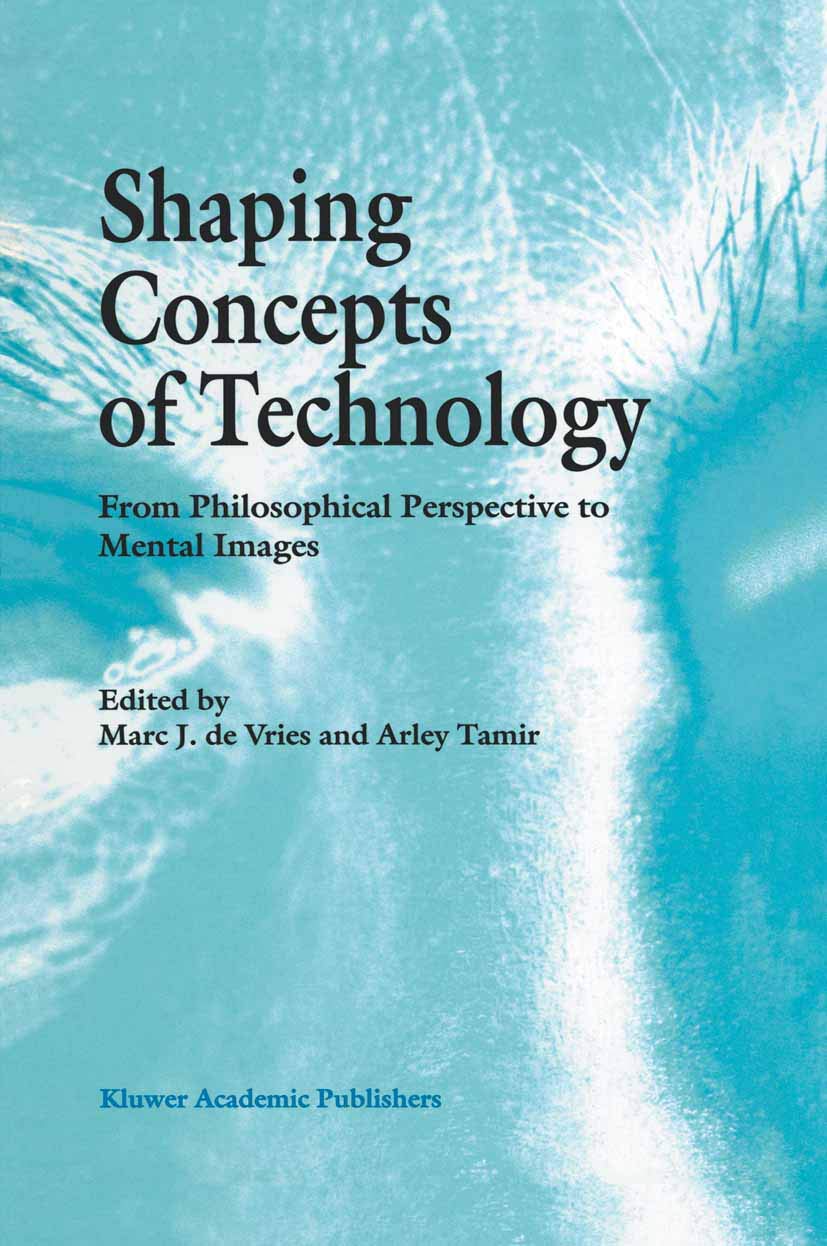 Shaping Concepts of Technology: From Philosophical Perspective to Mental Images,Used