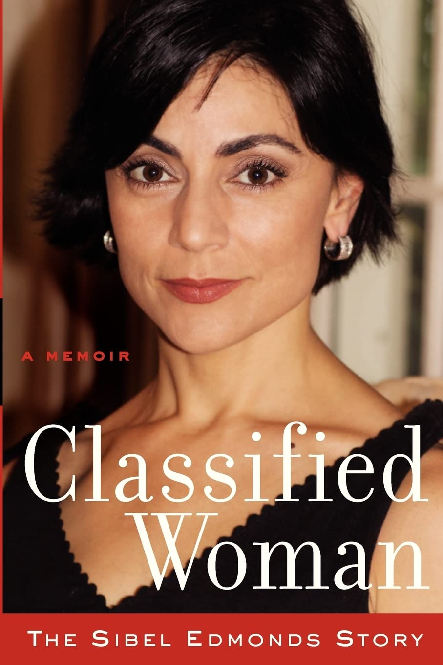 Classified WomanThe Sibel Edmonds Story: A Memoir,Used