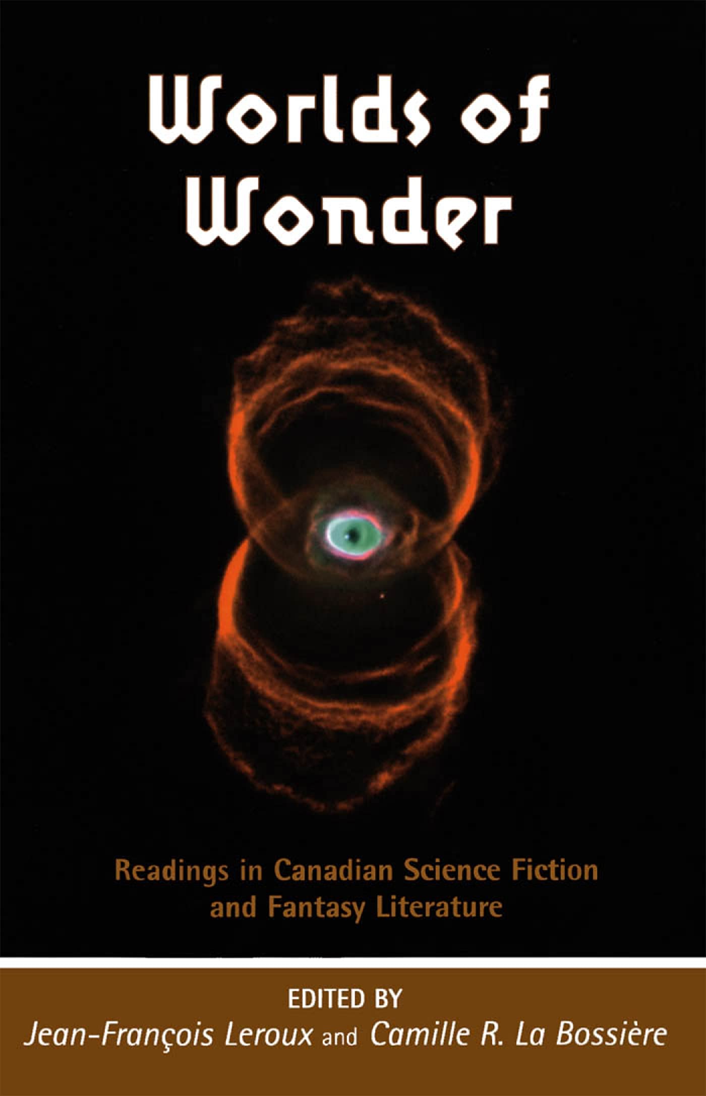 Worlds of Wonder: Readings in Canadian Science Fiction and Fantasy Literature (Reappraisals: Canadian Writers),Used