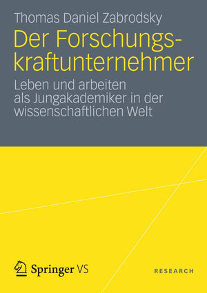 Der Forschungskraftunternehmer: Leben und arbeiten als Jungakademiker in der wissenschaftlichen Welt (German Edition),Used