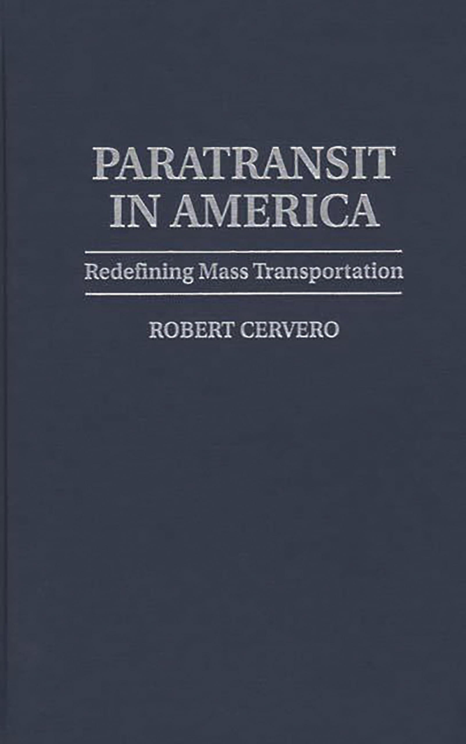 Paratransit in America: Redefining Mass Transportation,Used
