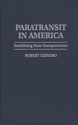 Paratransit in America: Redefining Mass Transportation,Used