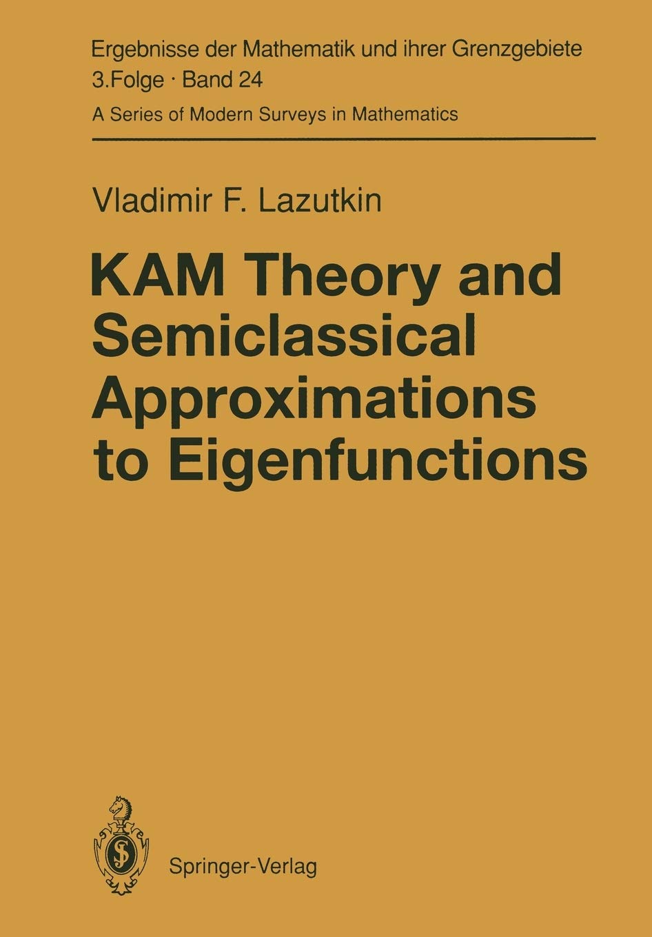 KAM Theory and Semiclassical Approximations to Eigenfunctions (Ergebnisse der Mathematik und ihrer Grenzgebiete. 3. Folge / A Se,Used