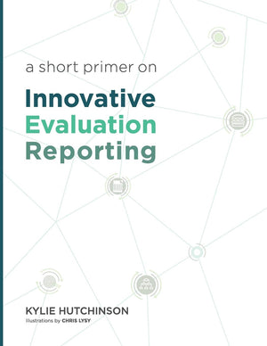 A Short Primer on Innovative Evaluation Reporting,Used