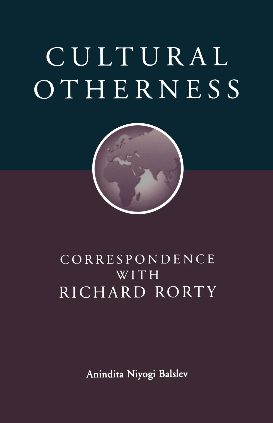 Cultural Otherness: Correspondence With Richard Rorty (Aar Cultural Criticism Series),Used