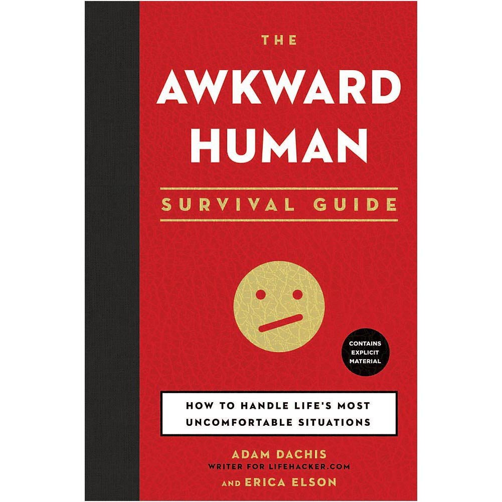 The Awkward Human Survival Guide: How to Handle Life's Most Uncomfortable Situations,Used