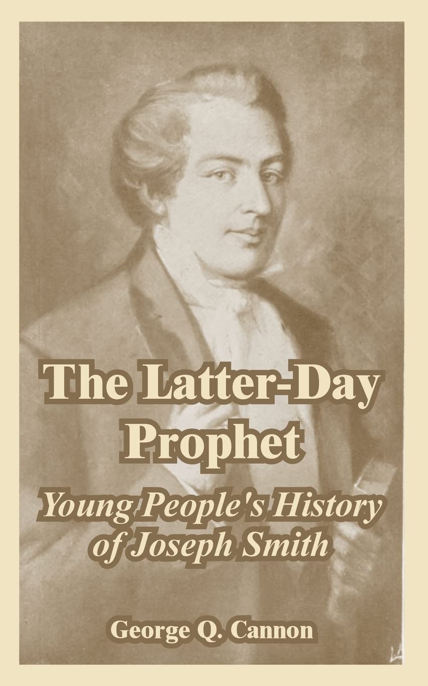The LatterDay Prophet: Young People's History of Joseph Smith,Used