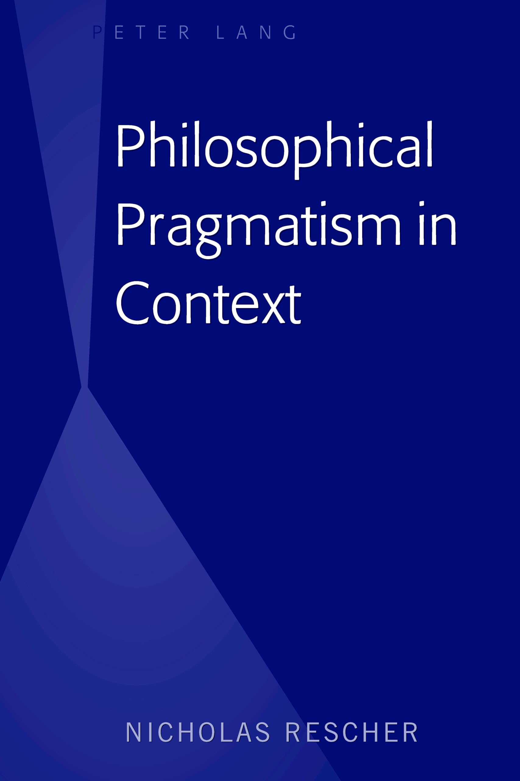 Philosophical Pragmatism in Context,Used