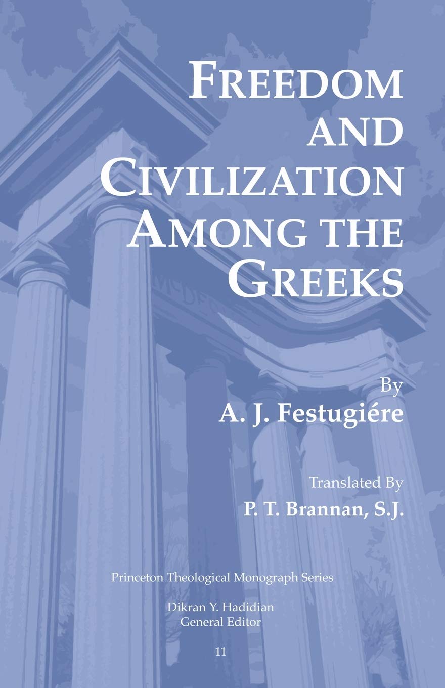 Freedom and Civilization Among the Greeks (Princeton Theological Monograph),Used