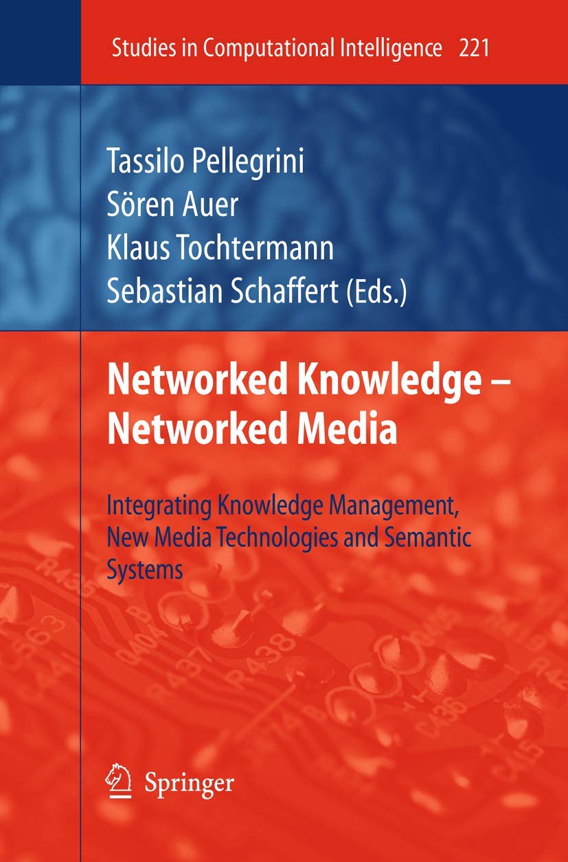 Networked Knowledge  Networked Media: Integrating Knowledge Management, New Media Technologies and Semantic Systems (Studies in,Used