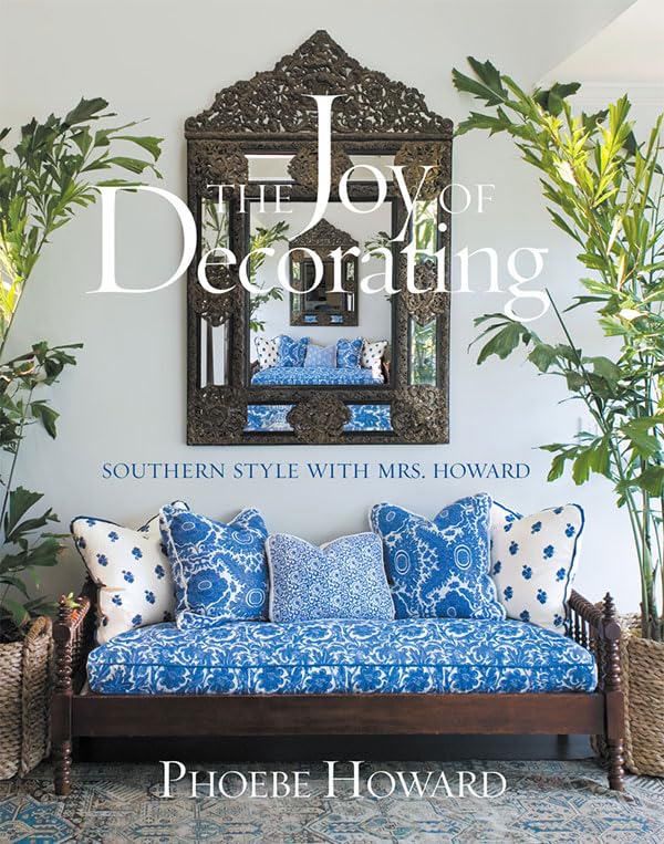 The Joy of Decorating: Southern Style with Mrs. Howard,Used