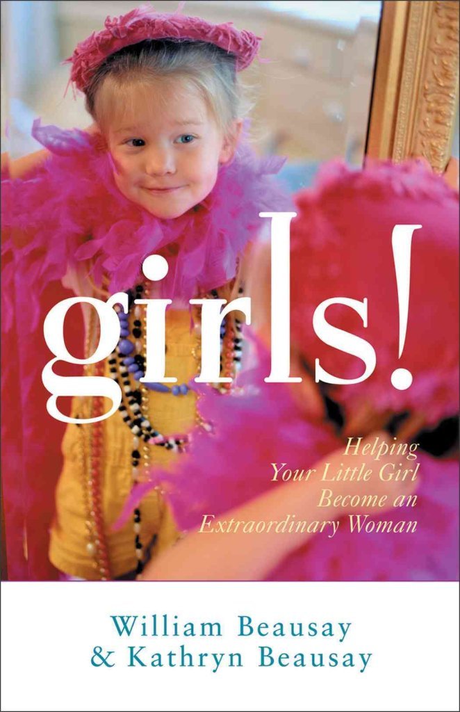 Girls!: Helping Your Little Girl Become an Extraordinary Woman,Used