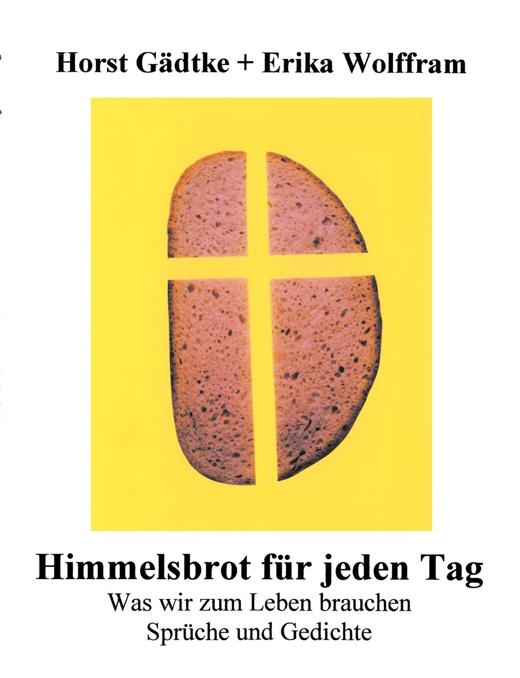 Himmelsbrot fr jeden Tag: Was wir zum Leben brauchen, Sprche und Gedicht (German Edition),Used