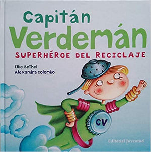 Capitn Verdeman: el super heroe del reciclado (Spanish Edition),Used