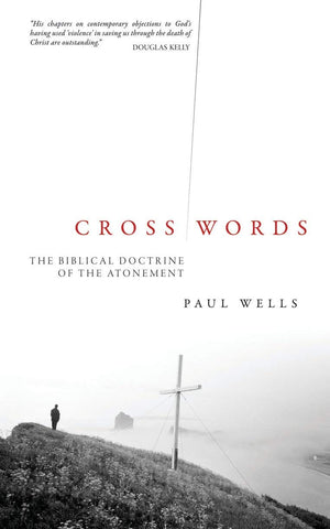 Cross Words: The Biblical Doctrine of the Atonement,Used