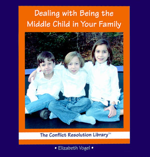 Dealing With Being the Middle Child in Your Family (Conflict Resolution Library),Used