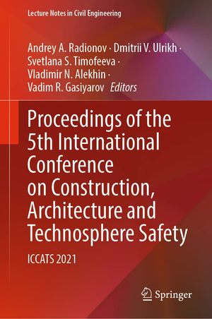 Proceedings of the 5th International Conference on Construction, Architecture and Technosphere Safety: ICCATS 2021 (Lecture Note,Used