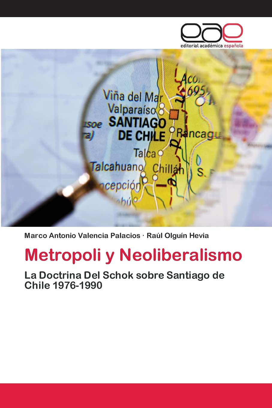 Metropoli y Neoliberalismo: La Doctrina Del Schok sobre Santiago de Chile 19761990 (Spanish Edition),Used