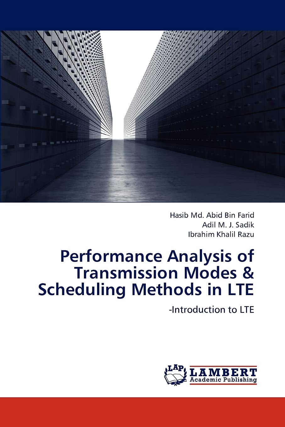 Performance Analysis of Transmission Modes & Scheduling Methods in LTE: Introduction to LTE,Used