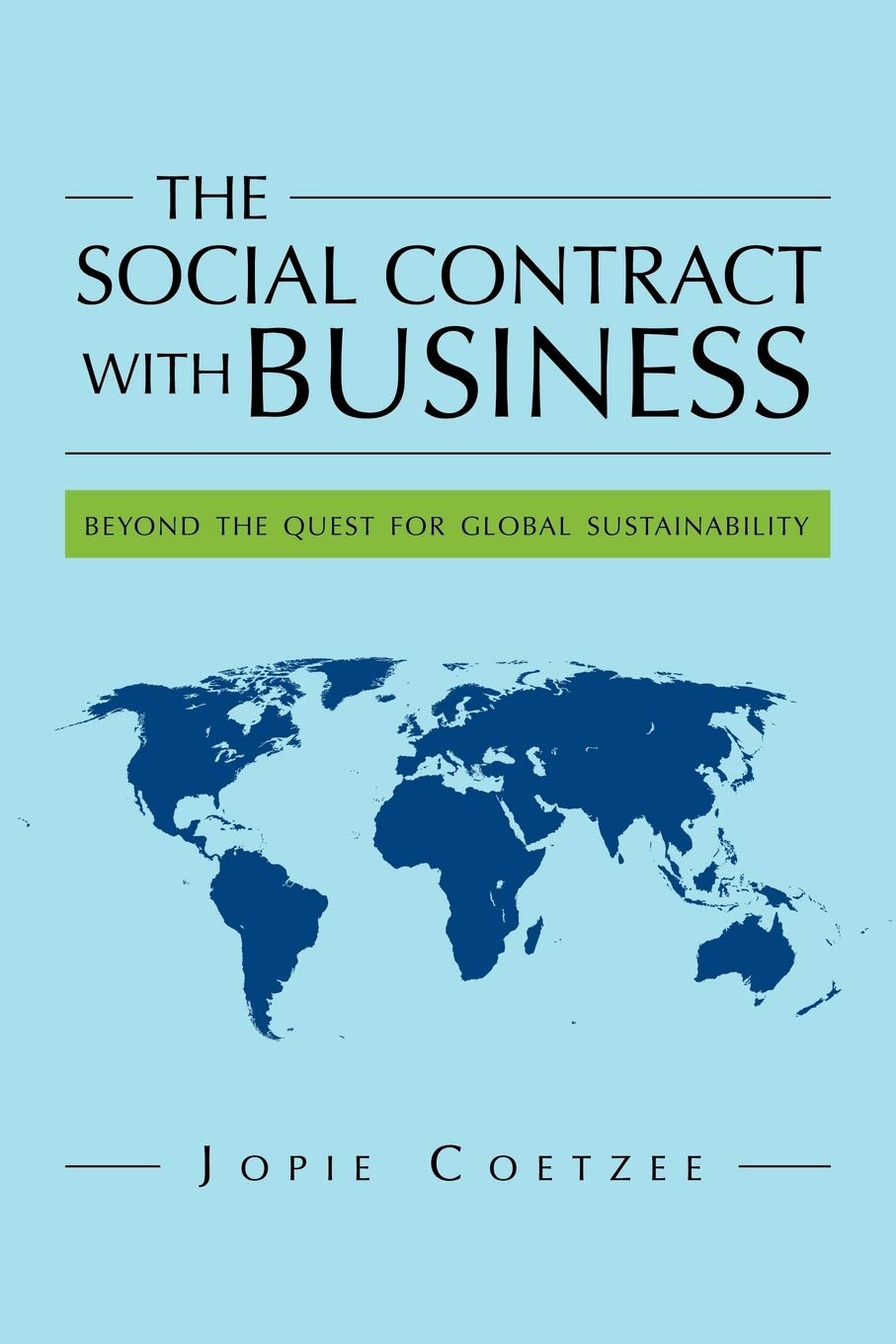 The Social Contract With Business: beyond the quest for global sustainability,Used