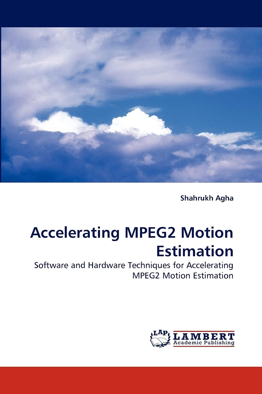 Accelerating MPEG2 Motion Estimation: Software and Hardware Techniques for Accelerating MPEG2 Motion Estimation,Used