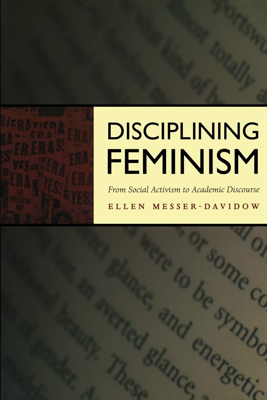 Disciplining Feminism: From Social Activism to Academic Discourse,Used