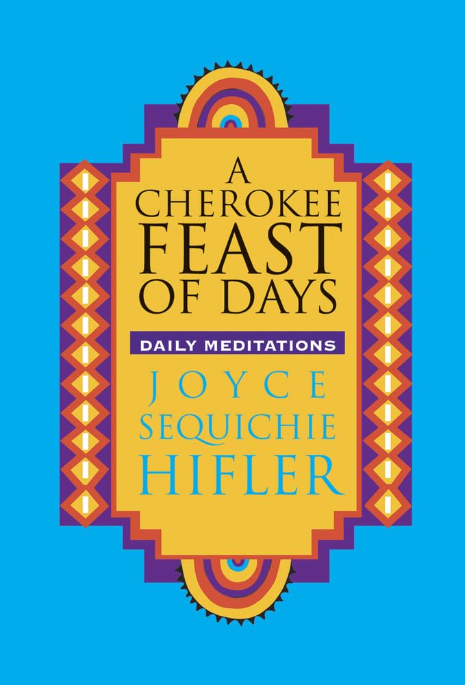 A Cherokee Feast of Days: Daily Meditations,Used