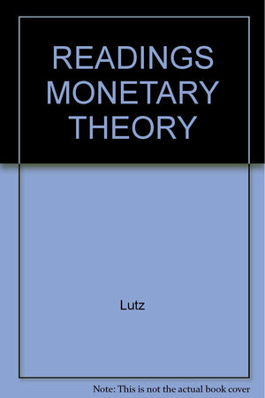 READINGS MONETARY THEORY (Gold, money, inflation & deflation),Used
