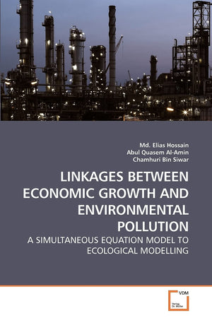 LINKAGES BETWEEN ECONOMIC GROWTH AND ENVIRONMENTAL POLLUTION: A SIMULTANEOUS EQUATION MODEL TO ECOLOGICAL MODELLING,Used