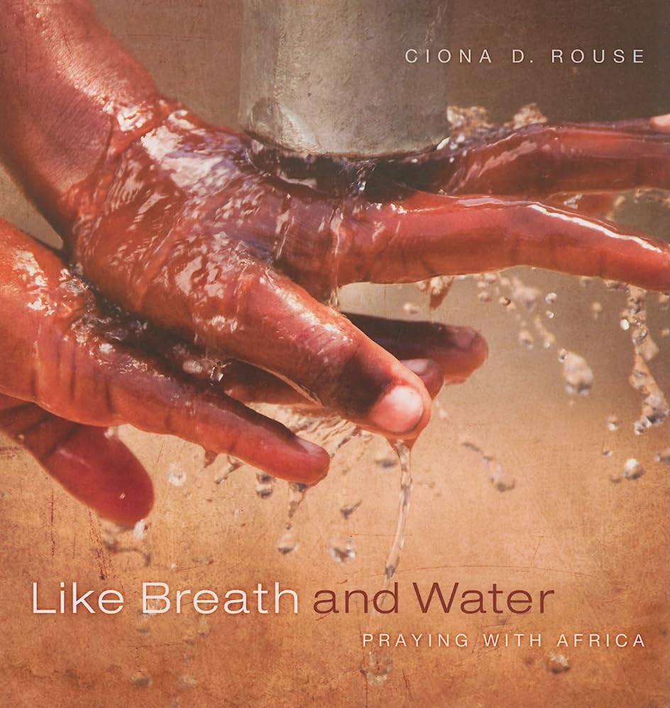 Like Breath and Water: Praying with Africa,Used