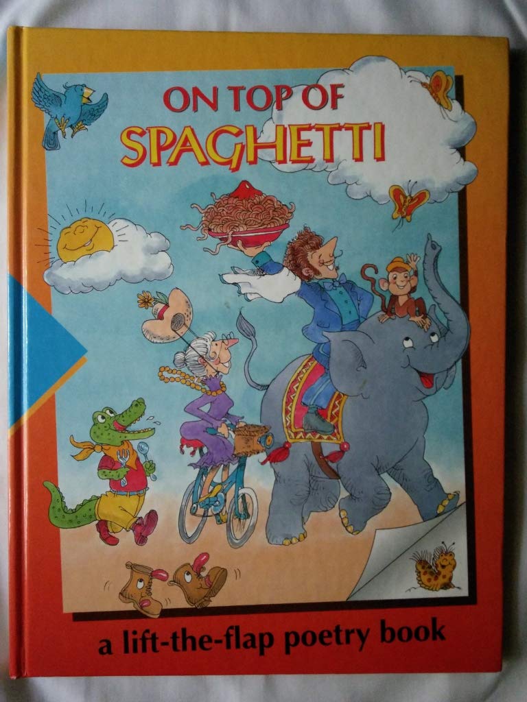 On Top Of Spaghetti: A Lifttheflap Poetry Book (Timelife Early Learning Program),New