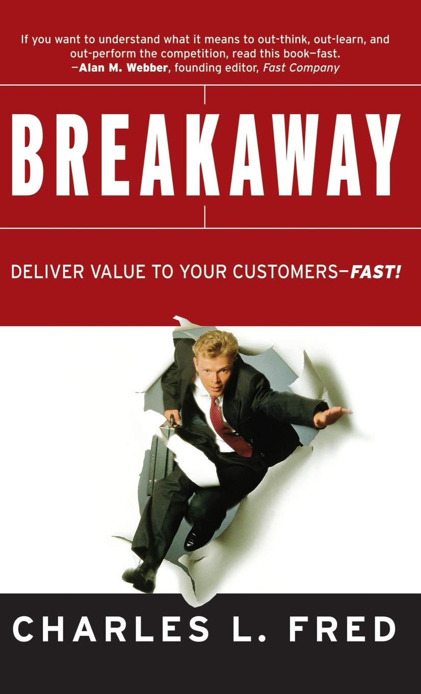 Breakaway: Deliver Value to Your CustomersFast!,Used