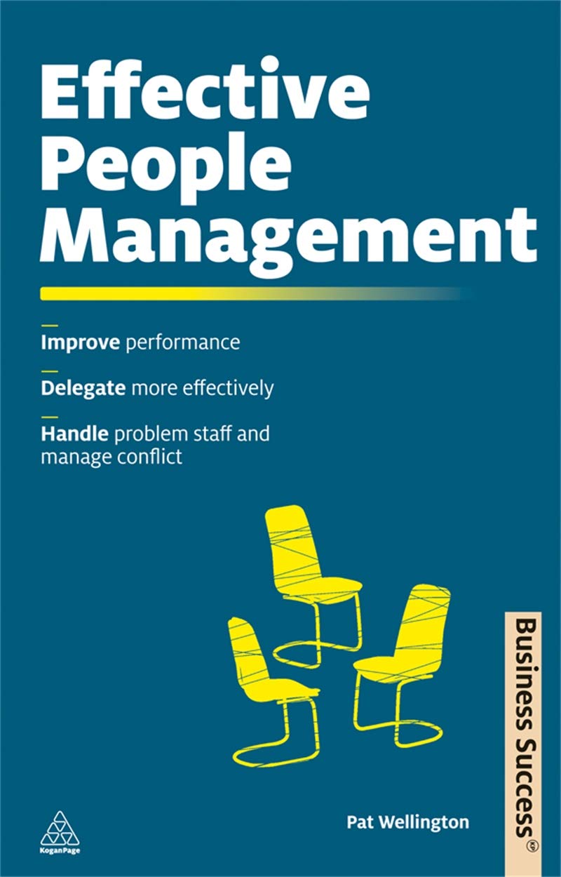 Effective People Management: Improve Performance, Delegate More Effectively, Handle Problem Staff and Manage Conflict (Business ,Used