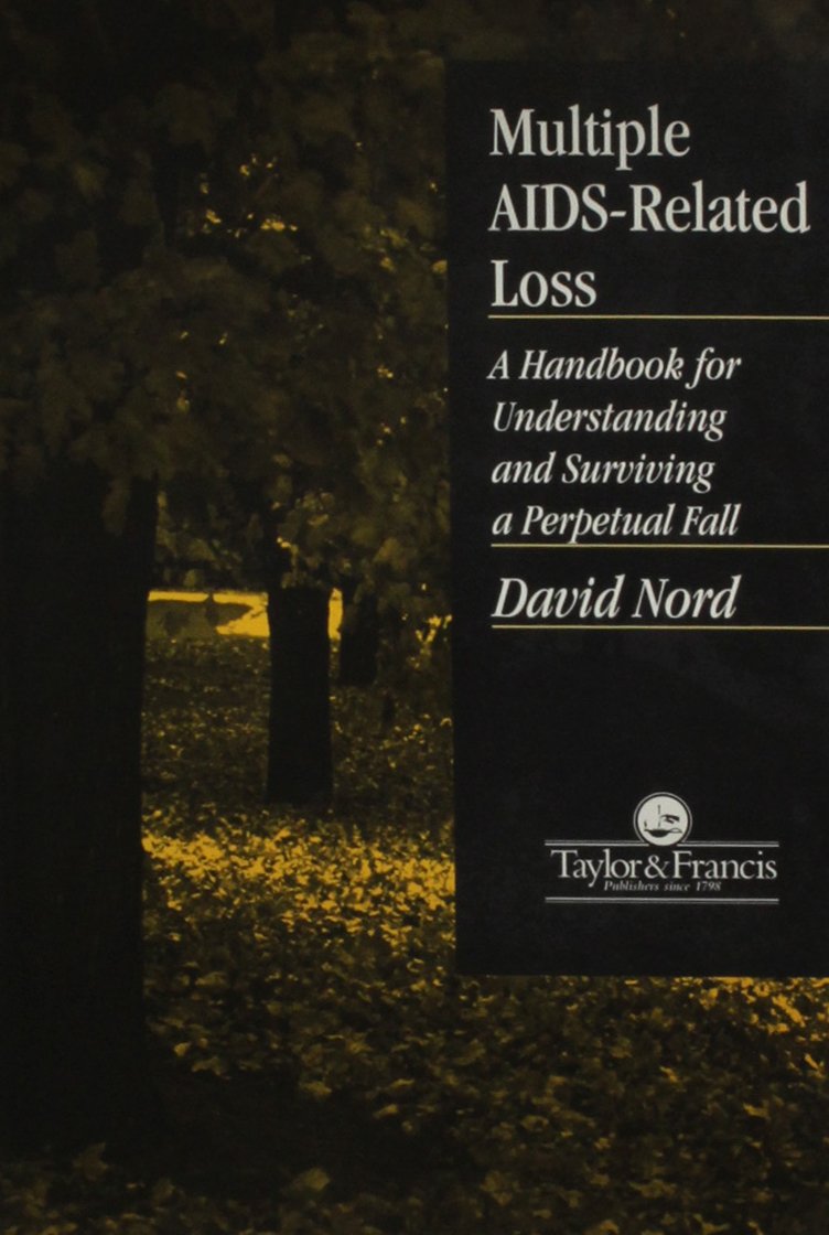 Multiple AIDSRelated Loss: A Handbook for Understanding and Surviving a Perpetual Fall (Series in Death, Dying, and Bereavement,Used