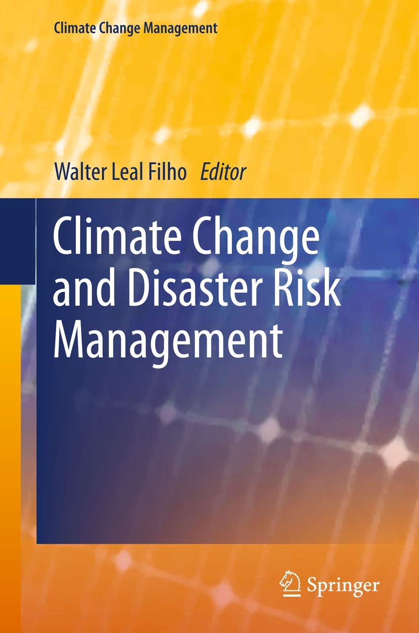 Climate Change and Disaster Risk Management (Climate Change Management),Used