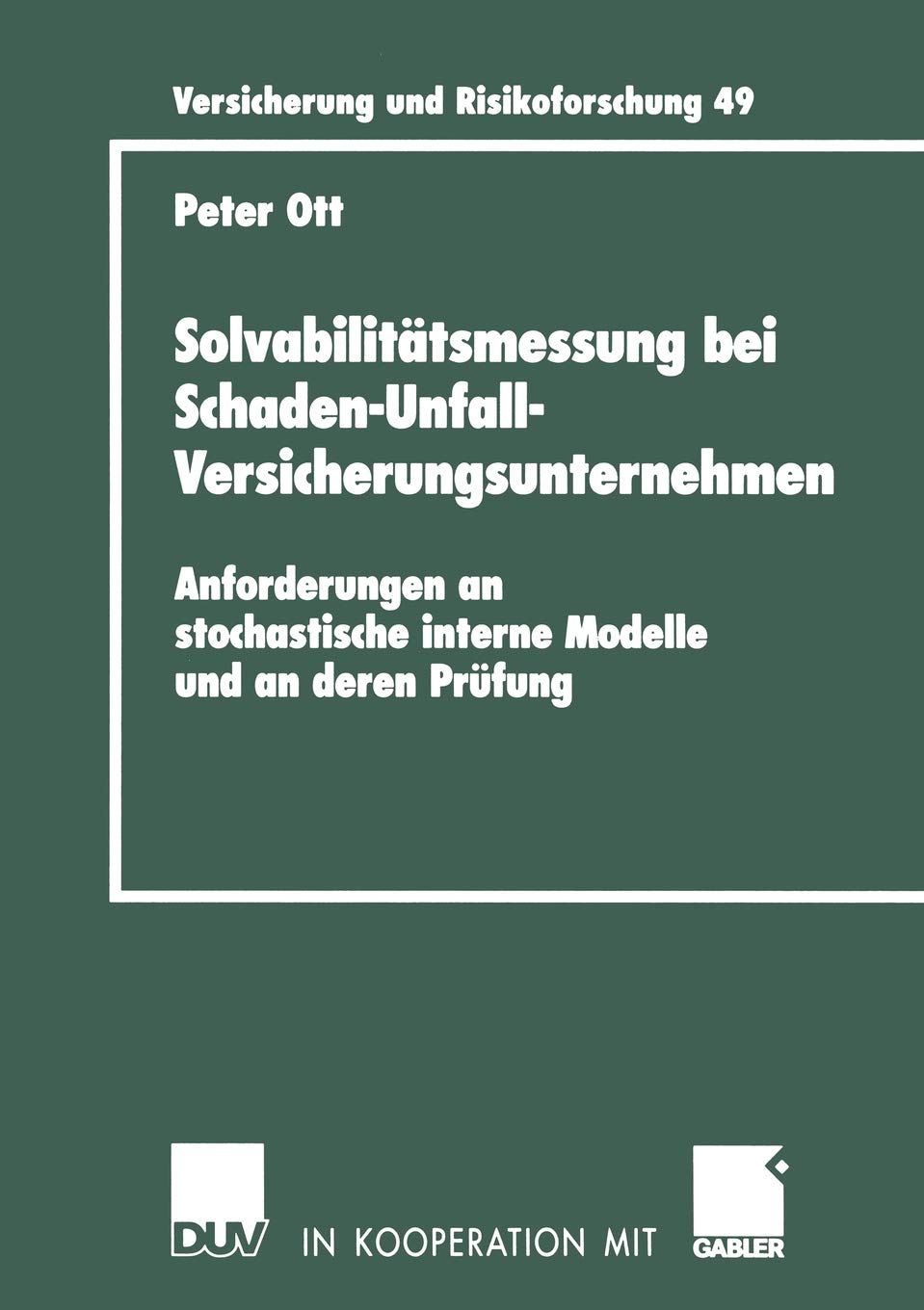 Solvabilittsmessung bei SchadenUnfallVersicherungsunternehmen: Anforderungen an stochastische interne Modelle und an deren Prf,Used