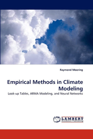 Empirical Methods in Climate Modeling: Lookup Tables, ARMA Modeling, and Neural Networks,Used
