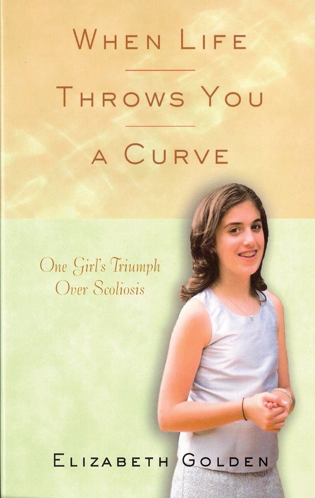 When Life Throws You A Curve: One Girl'S Triumph Over Scoliosis,Used
