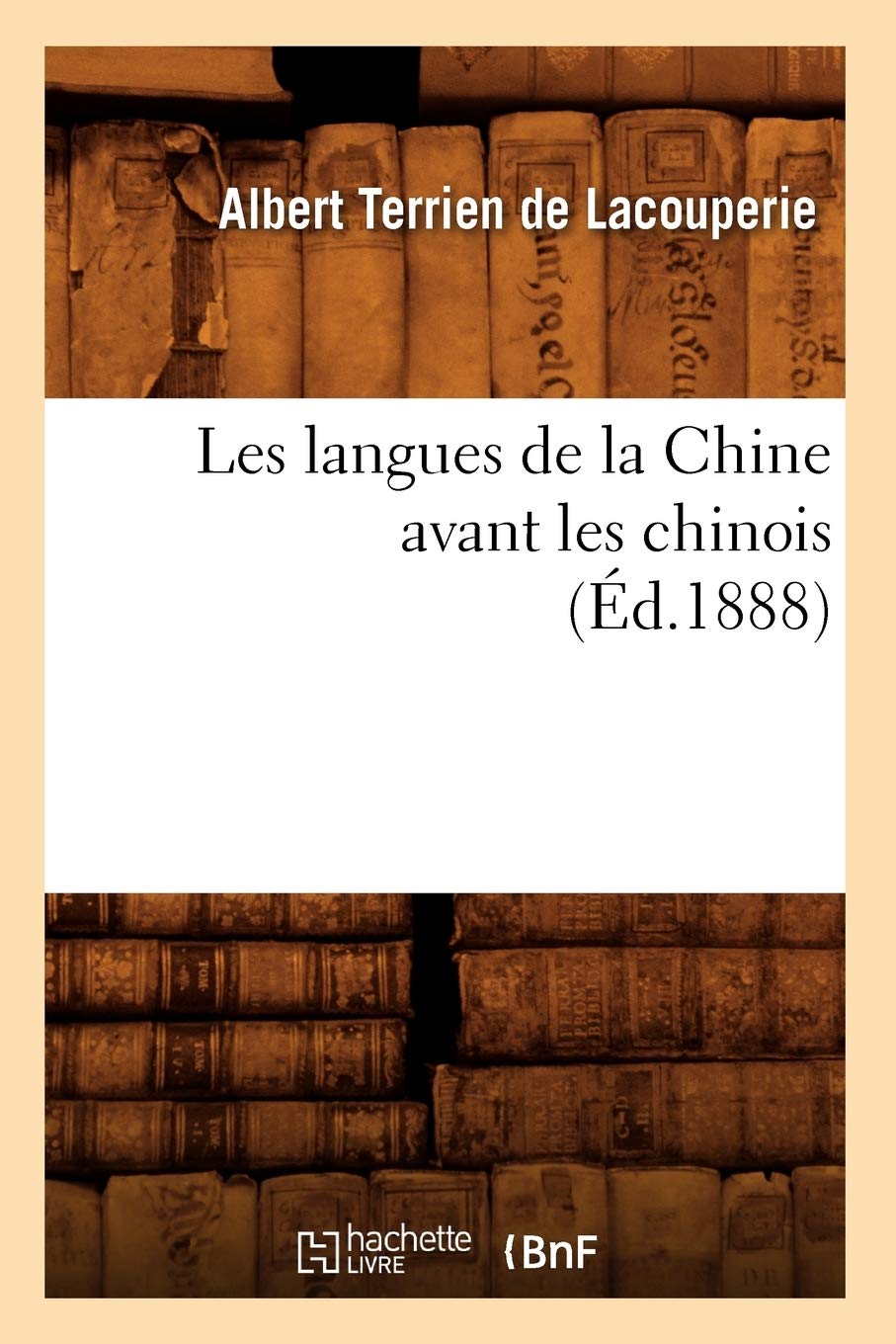 Les Langues De La Chine Avant Les Chinois (D.1888) (French Edition),Used